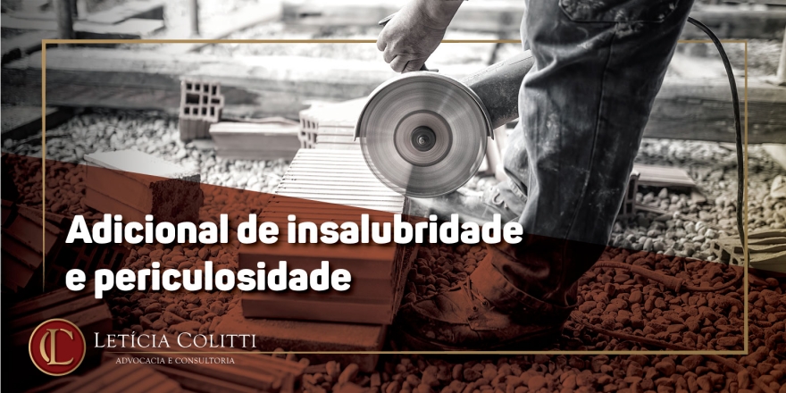 Adicional de Insalubridade e Periculosidade